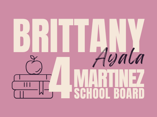 Brittany Ayala for Martinez School Board